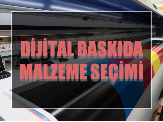 Dijital Baskıda Malzeme Seçimi: Kağıt, Vinil, Bez ve Daha Fazlası